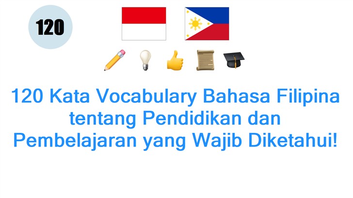 120 Kata Vocabulary Bahasa Filipina tentang Pendidikan dan Pembelajaran yang Wajib Diketahui!